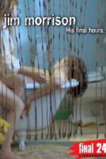 Watch Jim Morrison His Final Hours 0123movies
