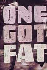 Watch One Got Fat 0123movies