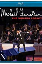 Watch Michael Feinstein: The Sinatra Legacy 0123movies