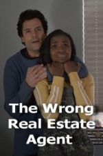 Watch The Wrong Real Estate Agent 0123movies