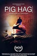Watch Pig Hag 0123movies