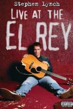 Watch Stephen Lynch: Live at the El Rey 0123movies