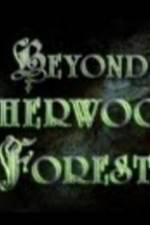 Watch Beyond Sherwood Forest 0123movies