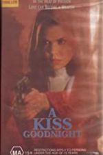 Watch A Kiss Goodnight 0123movies