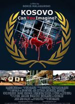 Watch Kosovo: Can You Imagine? 0123movies