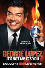 Watch George Lopez It's Not Me It's You 0123movies