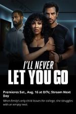 Watch Ill Never Let You Go 0123movies