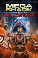 Watch Mega Shark vs. Kolossus 0123movies