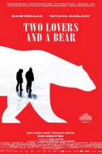 Watch Two Lovers and a Bear 0123movies