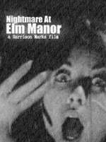 Watch Nightmare at Elm Manor 0123movies