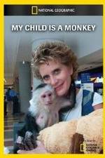 Watch My Child Is a Monkey 0123movies
