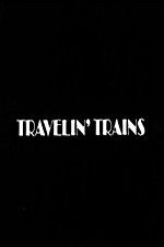 Watch Travelin Trains 0123movies
