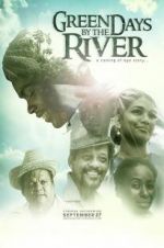 Watch Green Days by the River 0123movies