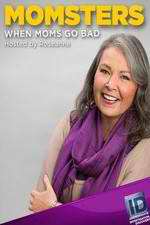 Watch Momsters: When Moms Go Bad 0123movies