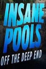 Watch Insane Pools Off the Deep End 0123movies