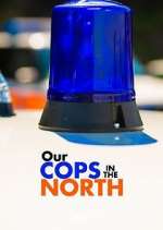 Watch Our Cops in the North 0123movies