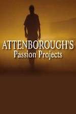 Watch Attenboroughs Passion Projects 0123movies