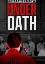Watch Court Cam Presents Under Oath 0123movies