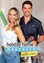 Watch Holiday Home Makeover with Rachel and Ryan 0123movies