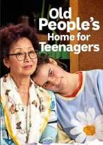 Watch Old People's Home for Teenagers 0123movies