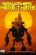 Watch Now and Then, Here and There 0123movies