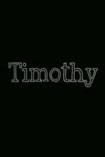 Watch Timothy 0123movies