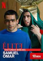 Watch Élite Historias Breves: Samuel Omar 0123movies