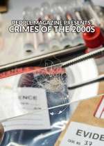Watch People Magazine Presents: Crimes of the 2000s 0123movies