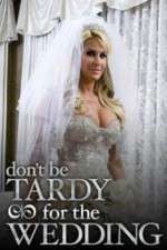 Watch Don't Be Tardy for the Wedding 0123movies