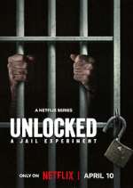 Watch Unlocked: A Jail Experiment 0123movies