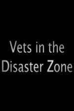 Watch Vets In The Disaster Zone 0123movies