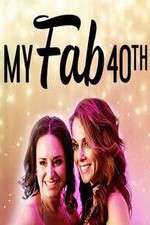 Watch My Fab 40th 0123movies