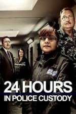 Watch 24 Hours in Police Custody 0123movies