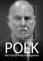 Watch Polk: The Trial of Philip Polkinghorne 0123movies