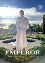 Watch Emperor: The Rise & Fall of a Dynasty 0123movies