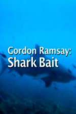 Watch Gordon Ramsay: Shark Bait 0123movies