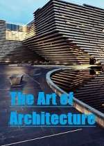 Watch The Art of Architecture 0123movies