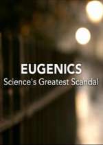 Watch Eugenics: Science's Greatest Scandal 0123movies