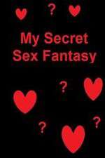 Watch My Secret Sex Fantasy 0123movies
