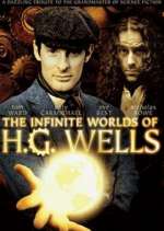 Watch The Infinite Worlds of H.G. Wells 0123movies