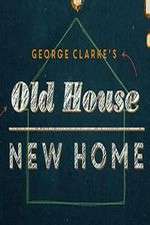 Watch George Clarke's Old House, New Home 0123movies
