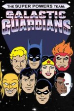 Watch The Super Powers Team Galactic Guardians 0123movies