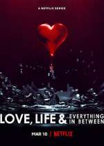 Watch Love, Life & Everything in Between 0123movies