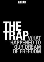 Watch The Trap: What Happened to Our Dream of Freedom 0123movies
