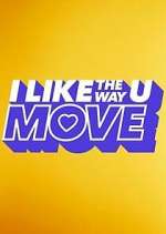 Watch I Like the Way U Move 0123movies