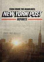 Watch Torn from the Headlines: New York Post Reports 0123movies