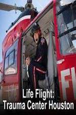 Watch Life Flight: Trauma Center Houston 0123movies