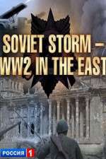 Watch Soviet Storm: WWII in the East 0123movies