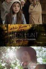 Watch Witch Hunt: A Century of Murder 0123movies