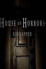 Watch House of Horrors: Kidnapped 0123movies
